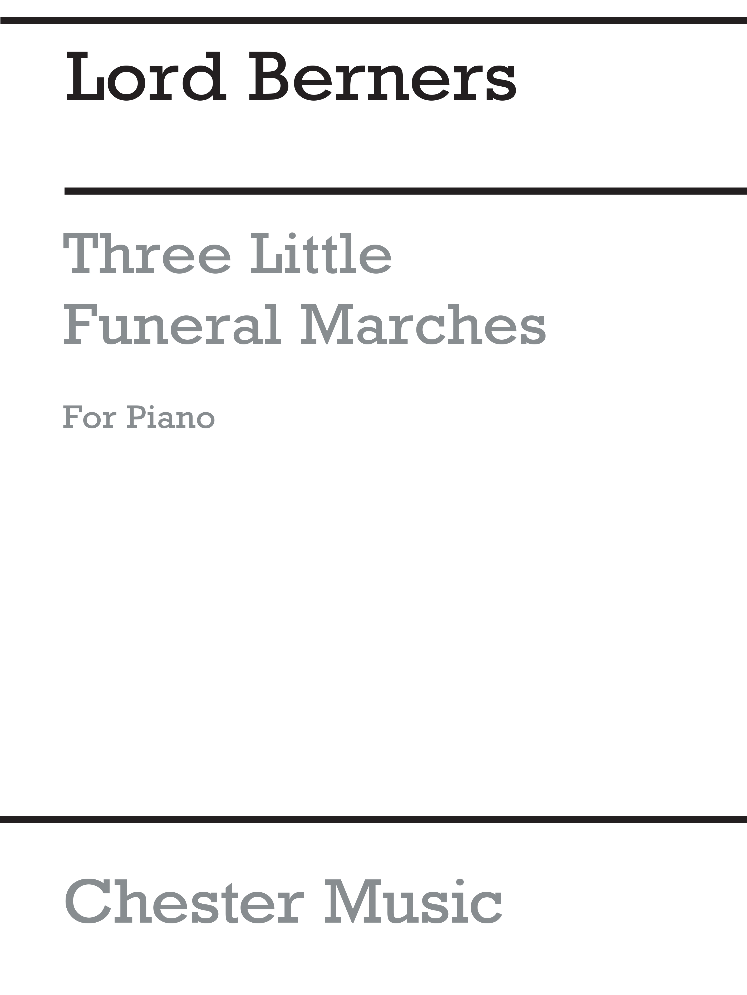 Lord Berners: Three Small Funeral Marches: Piano: Instrumental Work