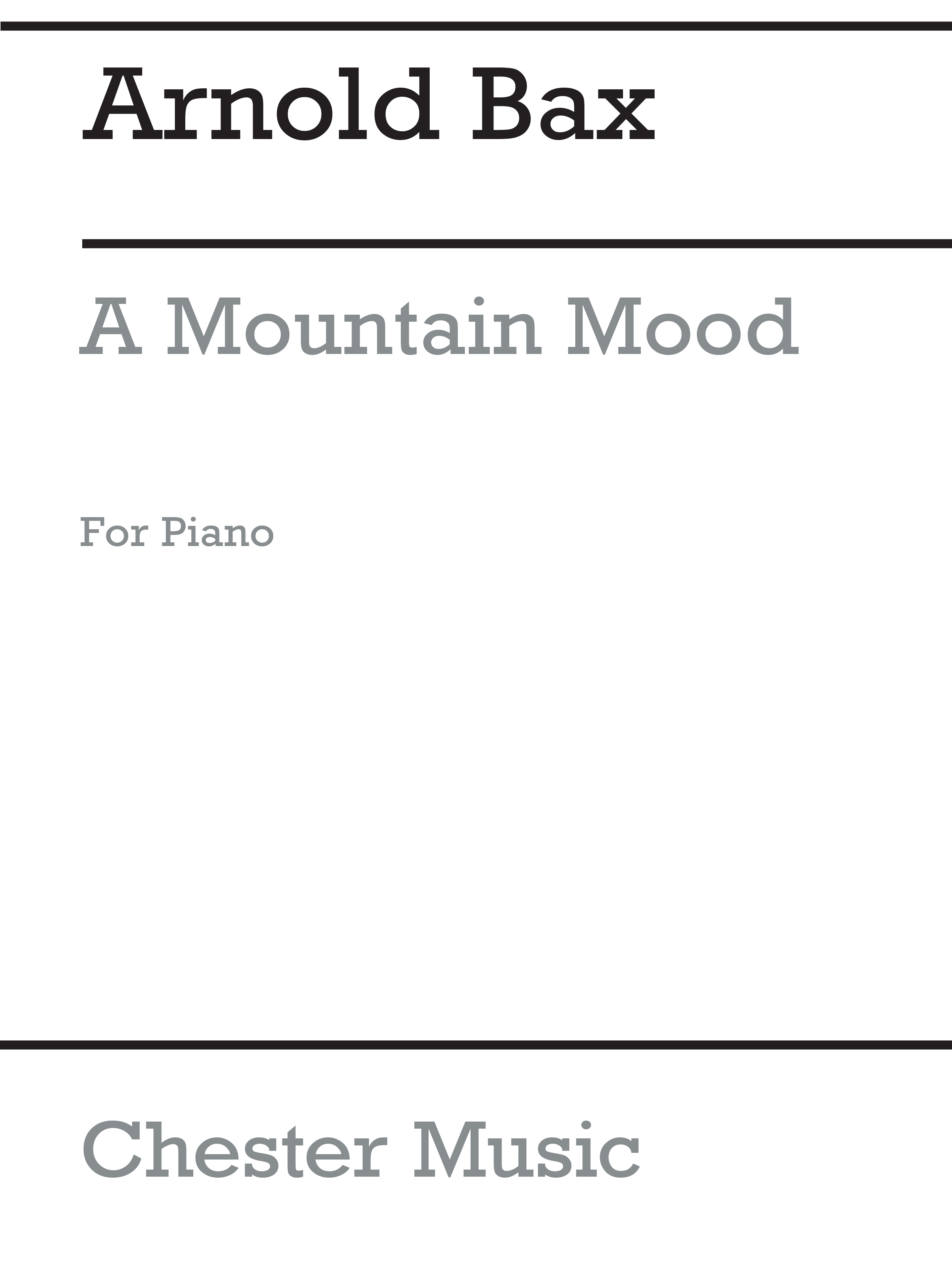 Arnold Bax: A Mountain Mood: Piano