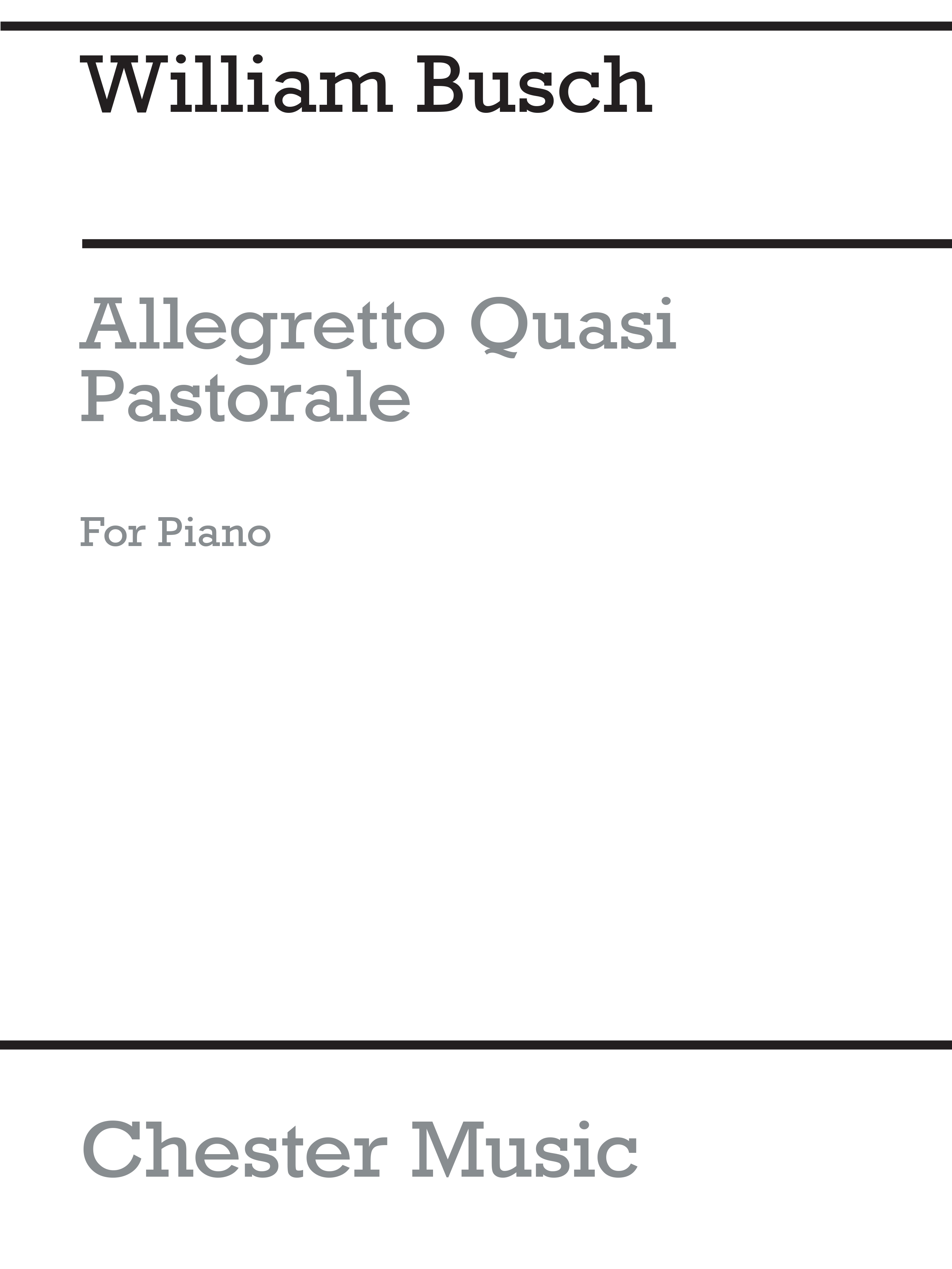 William Busch: Allegretto Quasi Pastorale: Piano: Parts