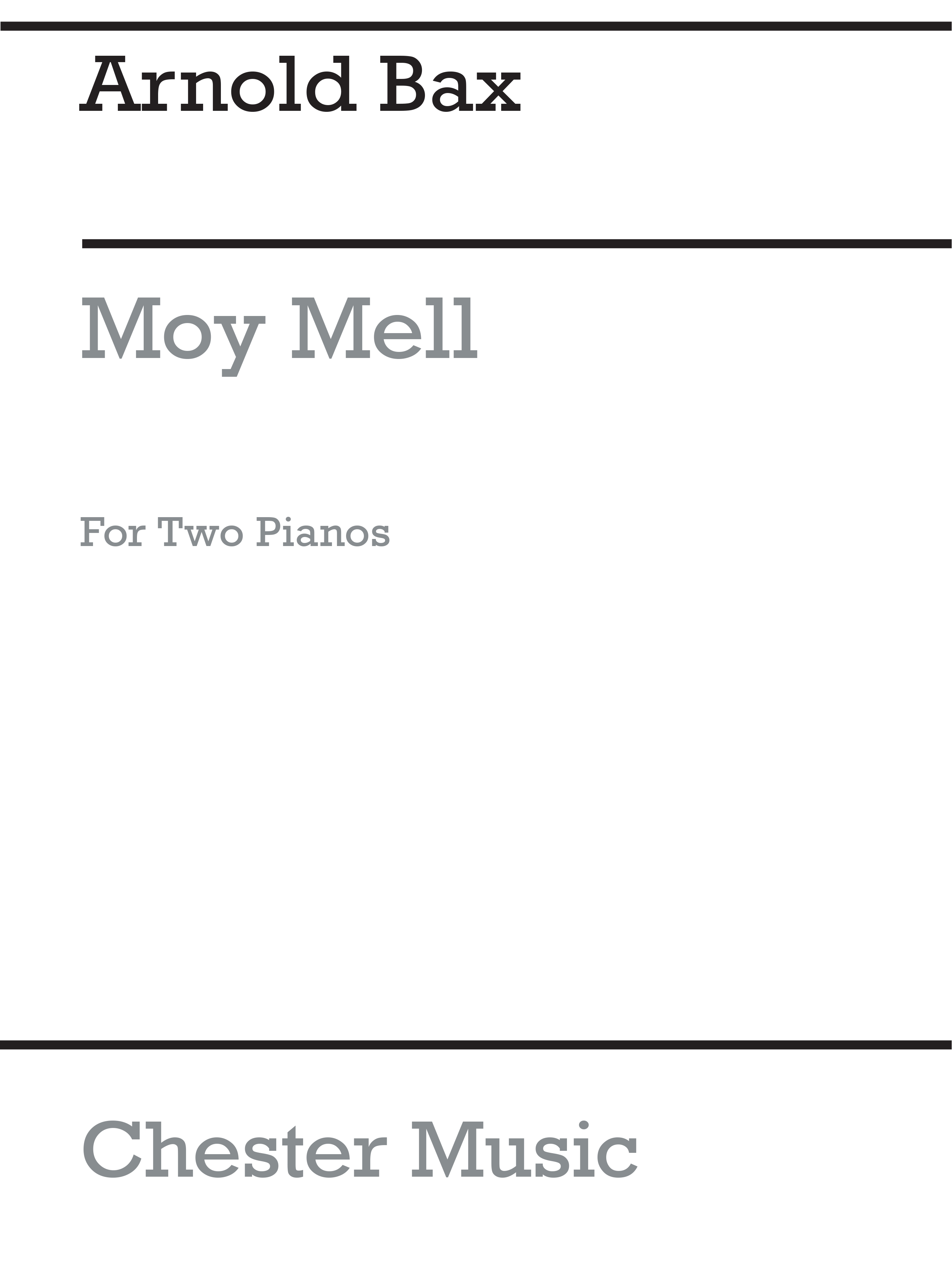 Arnold Bax: Moy Mell (The Happy Plain): Piano Duet