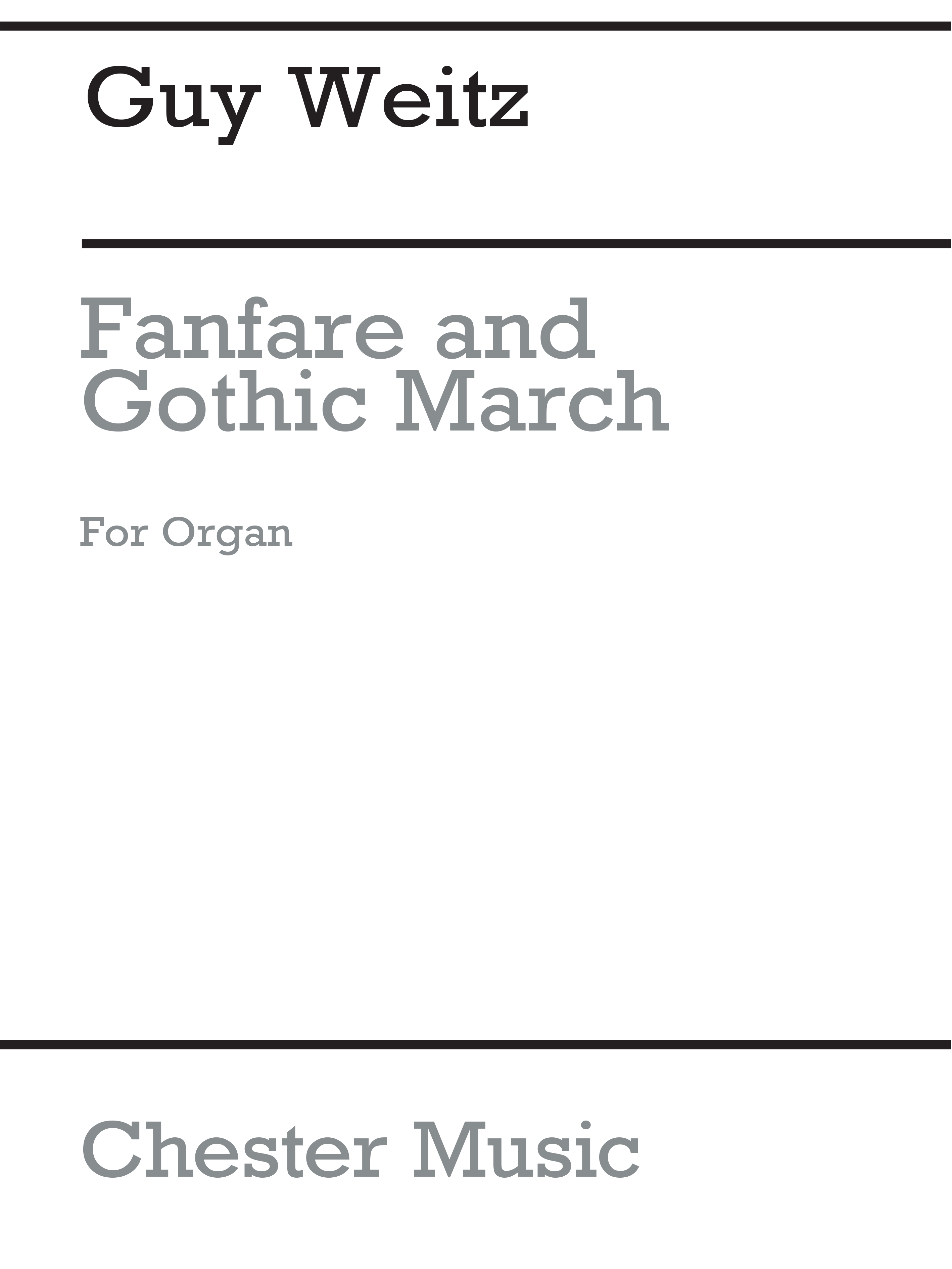 Guy Weitz: Fanfare And Gothic March: Organ: Instrumental Work