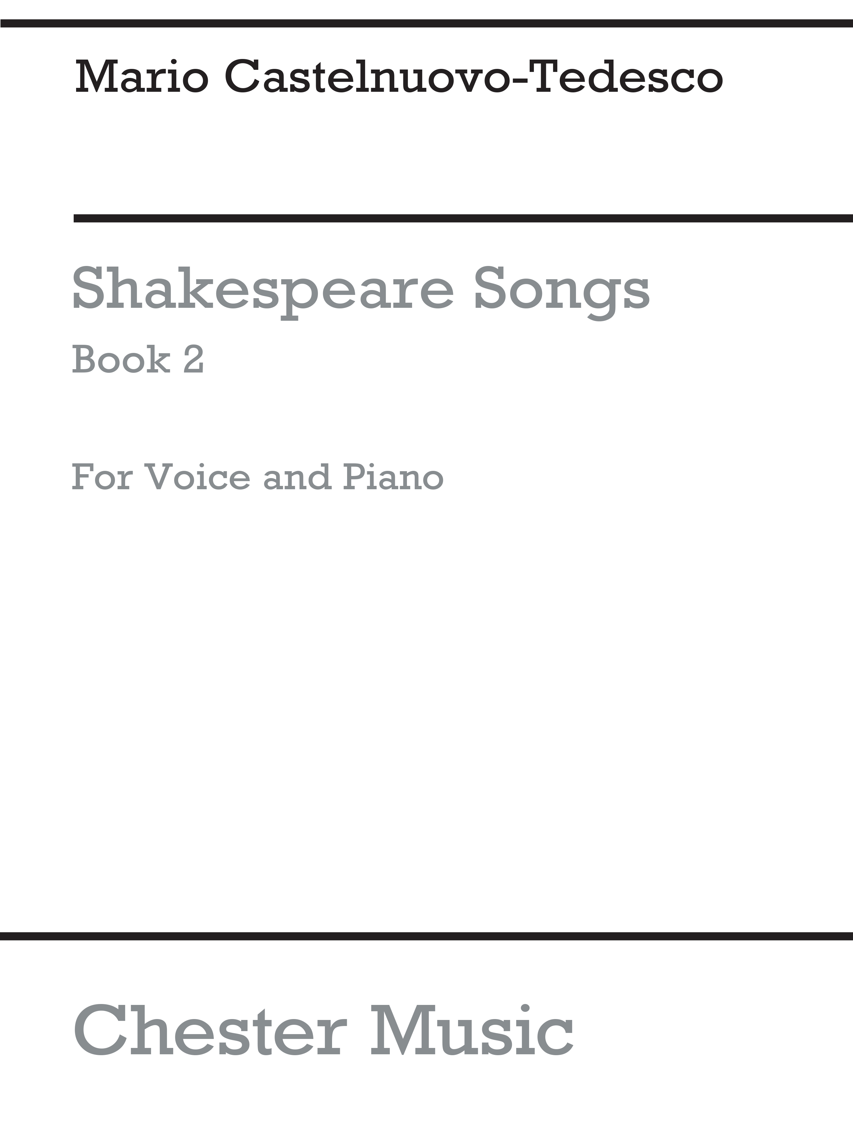 Mario Castelnuovo-Tedesco: Shakespeare Songs Book 2: Voice: Vocal Work
