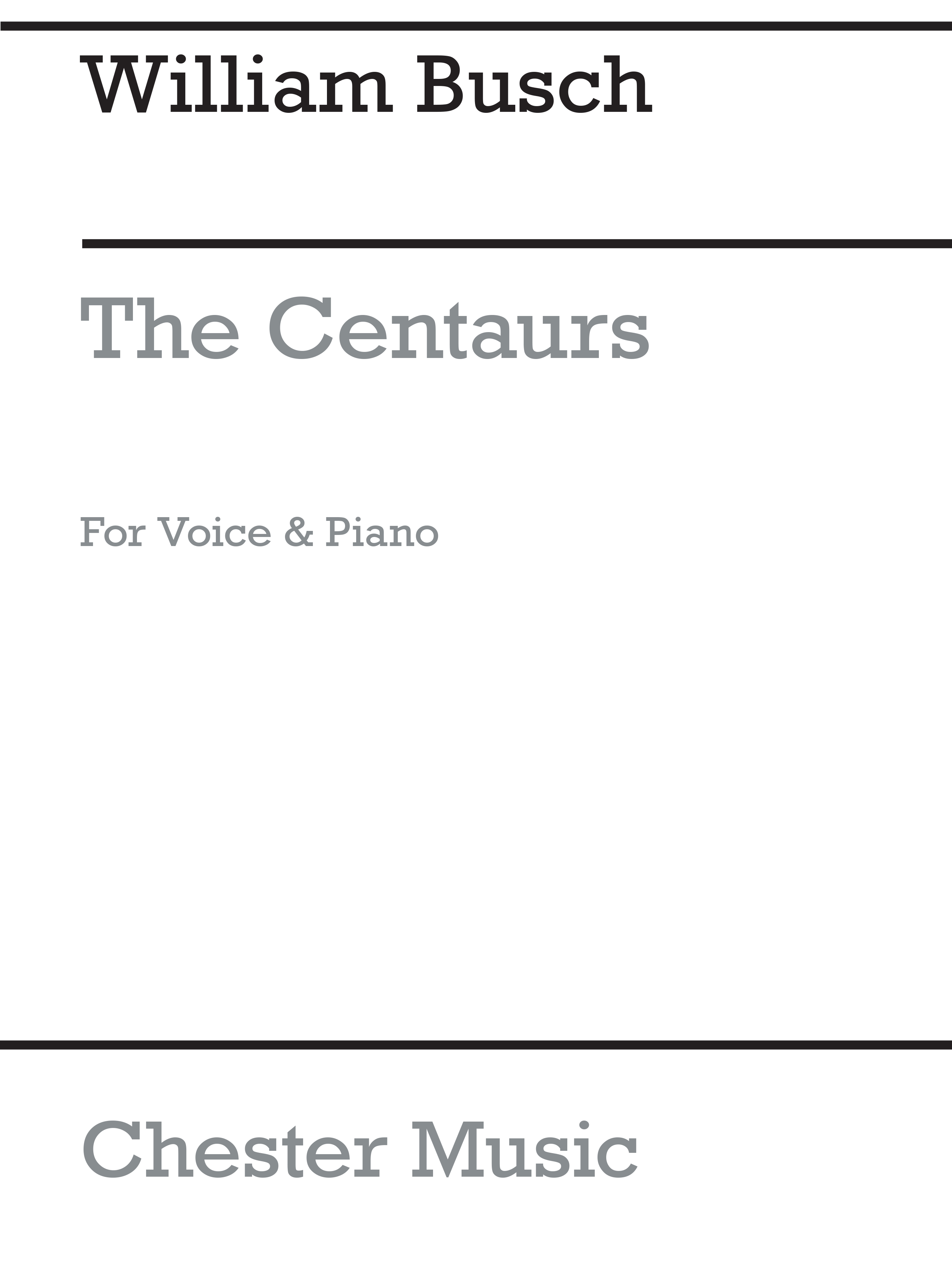 William Busch: The Centaurs: Voice: Parts