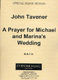John Tavener: A Prayer For Michael And Marina's Wedding: SATB: Vocal Score