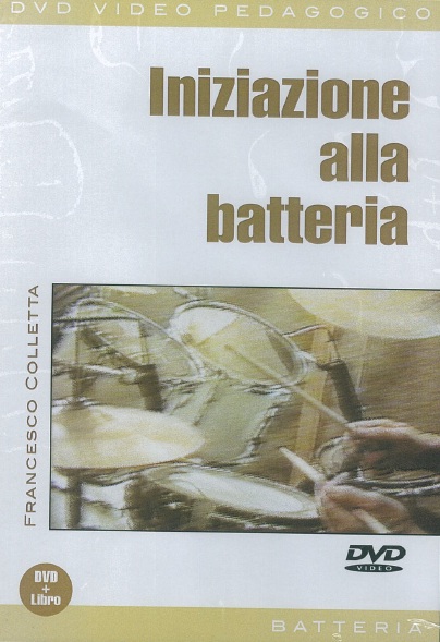 Francesco Colletta: Iniziazione Alla Batteria: Drum Kit: Instrumental Tutor