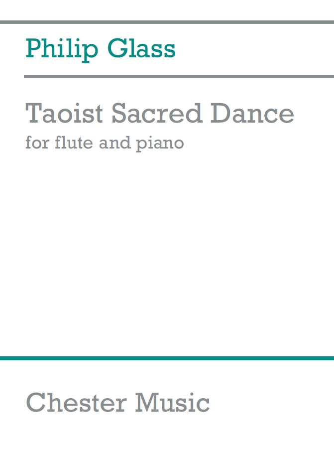 Philip Glass: Taoist Sacred Dance: Flute: Instrumental Work