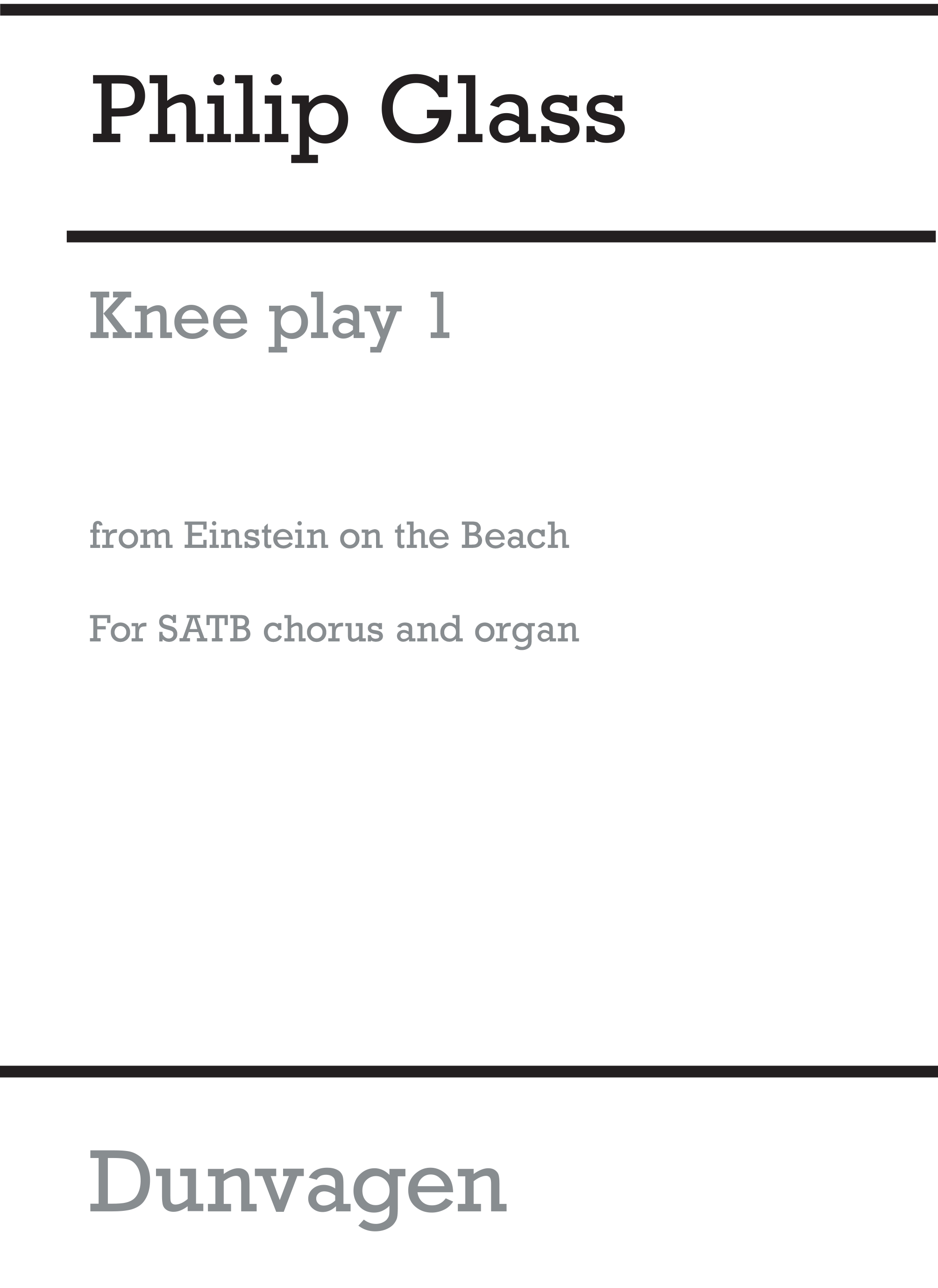 Philip Glass: Knee Play 1 (Einstein On The Beach): SATB: Vocal Work