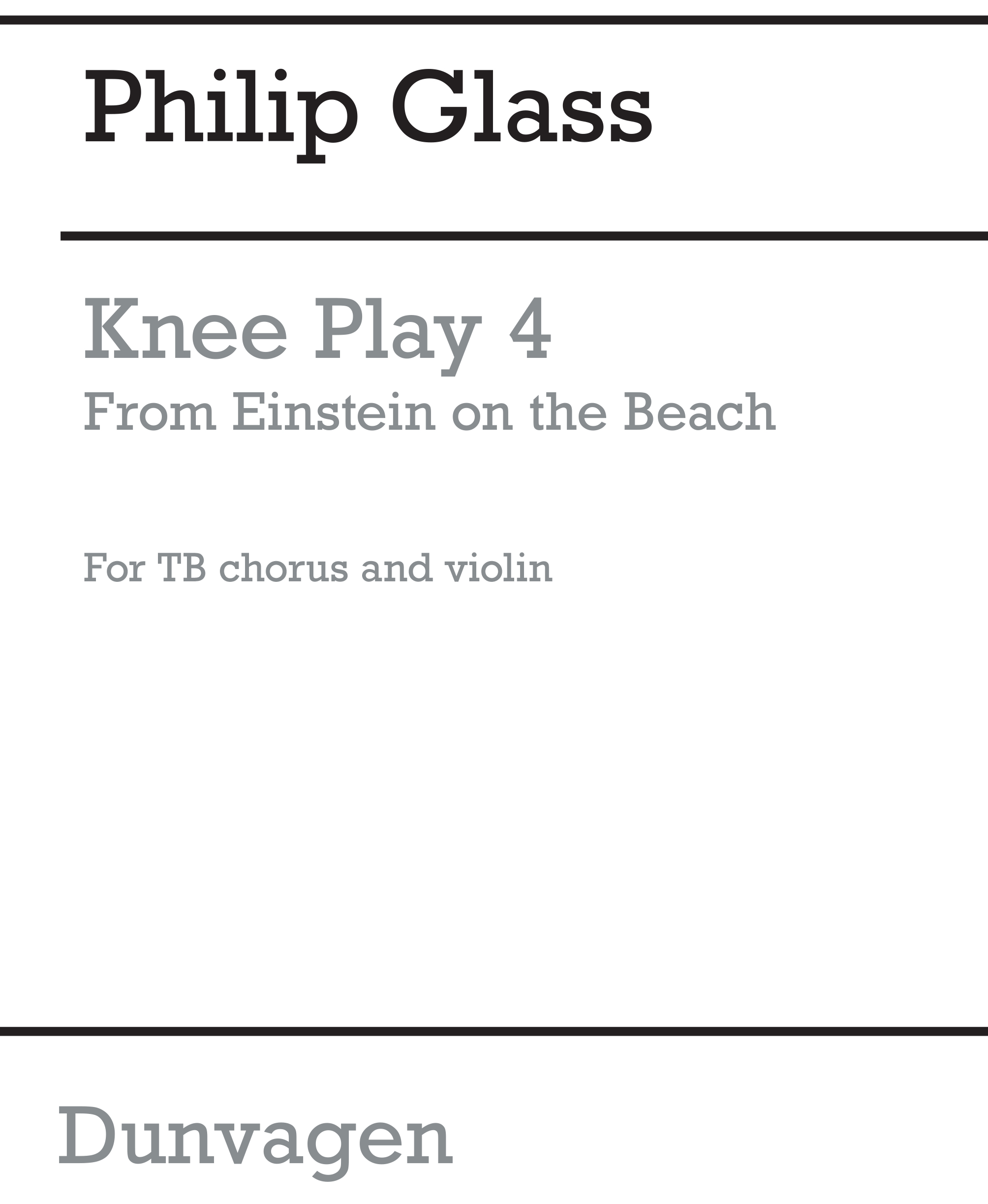 Philip Glass: Knee Play 4 (Einstein On The Beach): TTBB: Instrumental Work