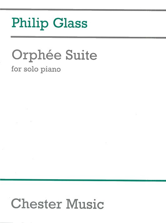 Philip Glass: Orphee Suite Piano Solo: Piano: Instrumental Work