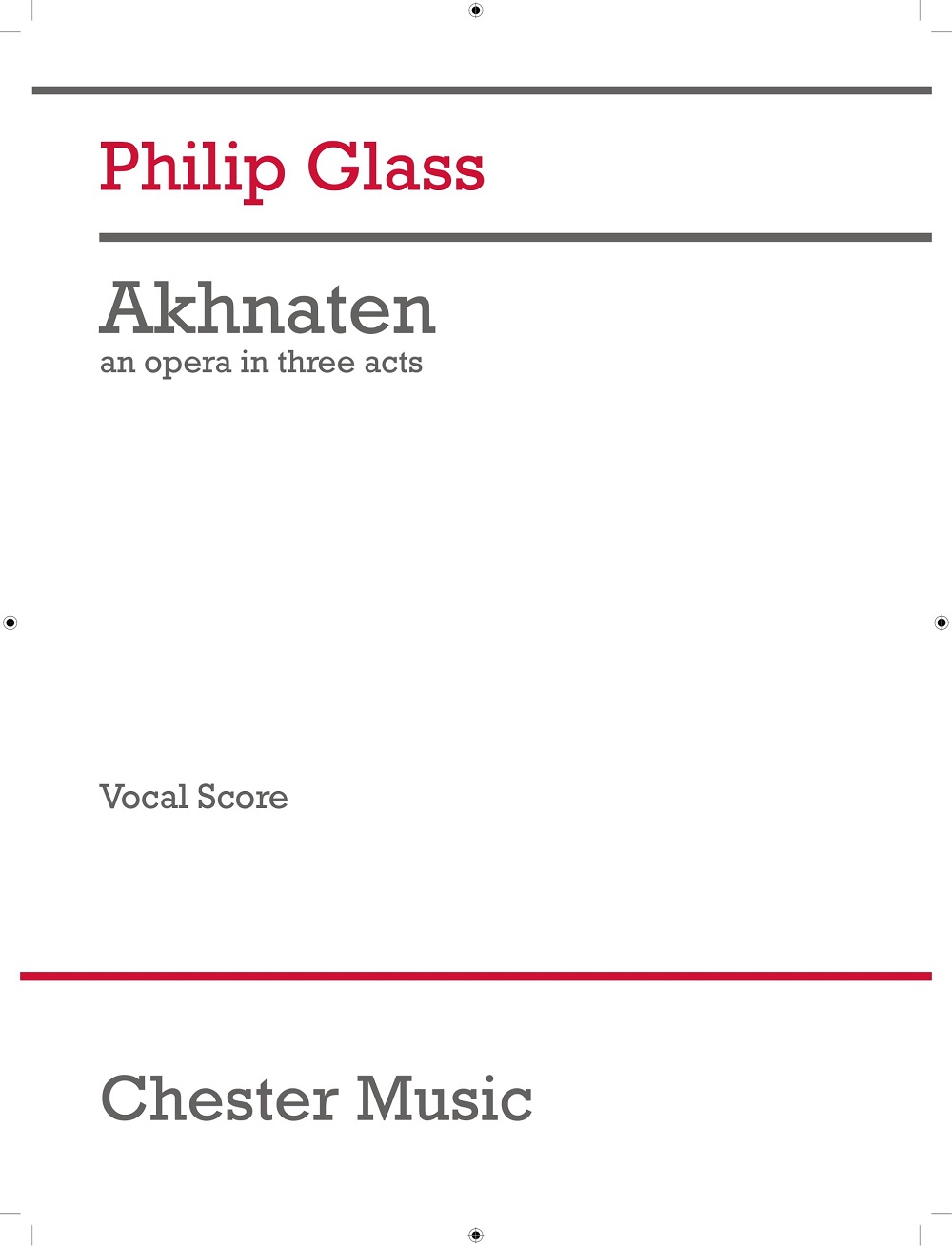 Philip Glass: Akhnaten (Vocal Score - 2017 Edition): Mixed Choir: Vocal Score