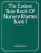 Eleanor Franklin Pike: The Easiest Tune Book Of Nursery Rhymes Book 1: Piano