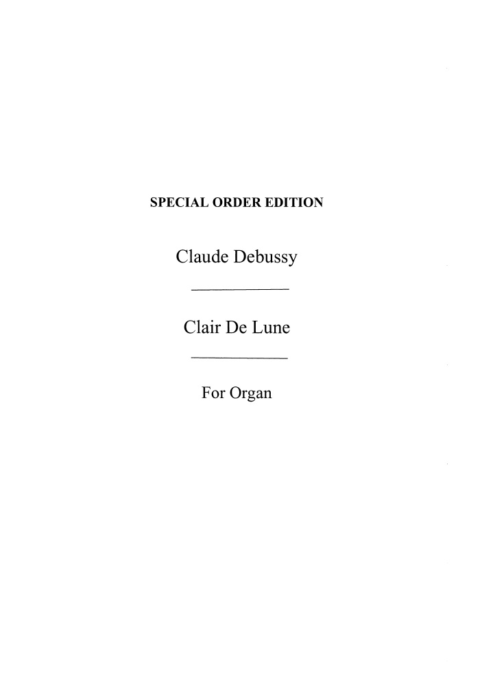 Claude Debussy: Clair De Lune: Organ: Instrumental Work