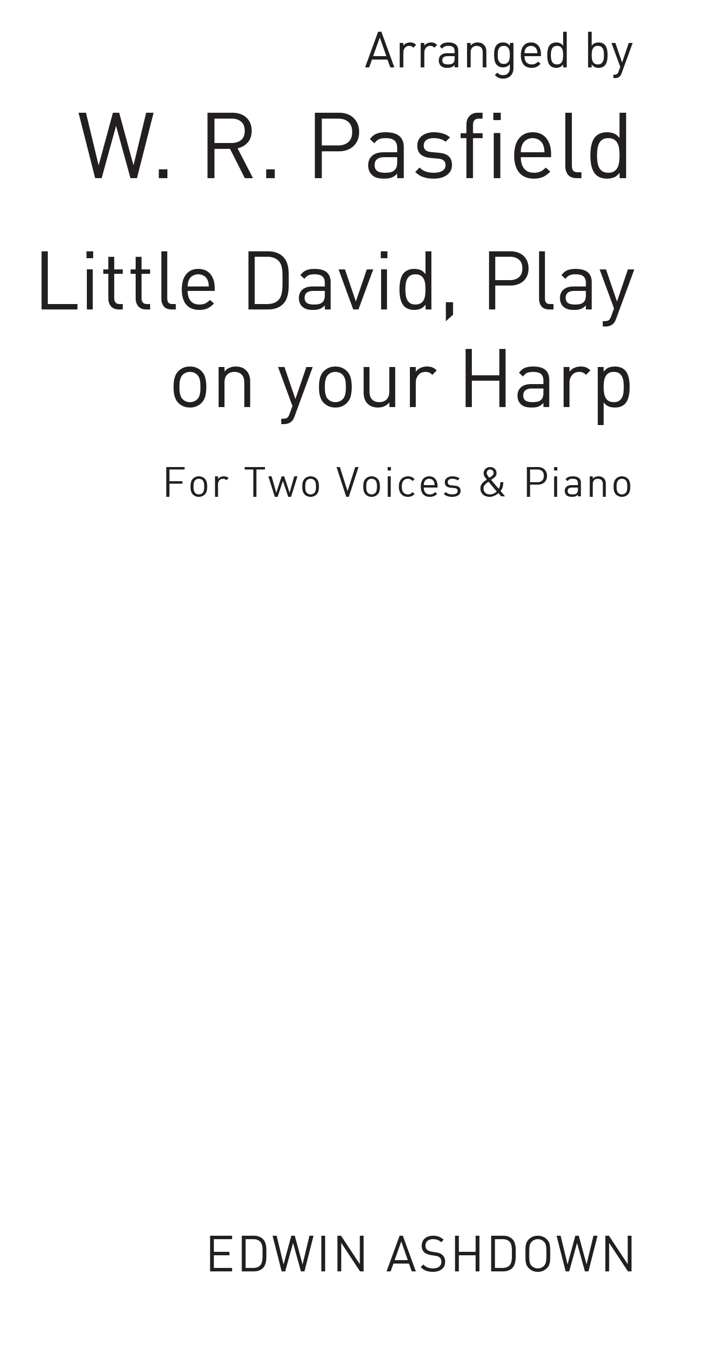 W. R. Pasfield: Little David Play On Your Harp: 2-Part Choir: Vocal Score