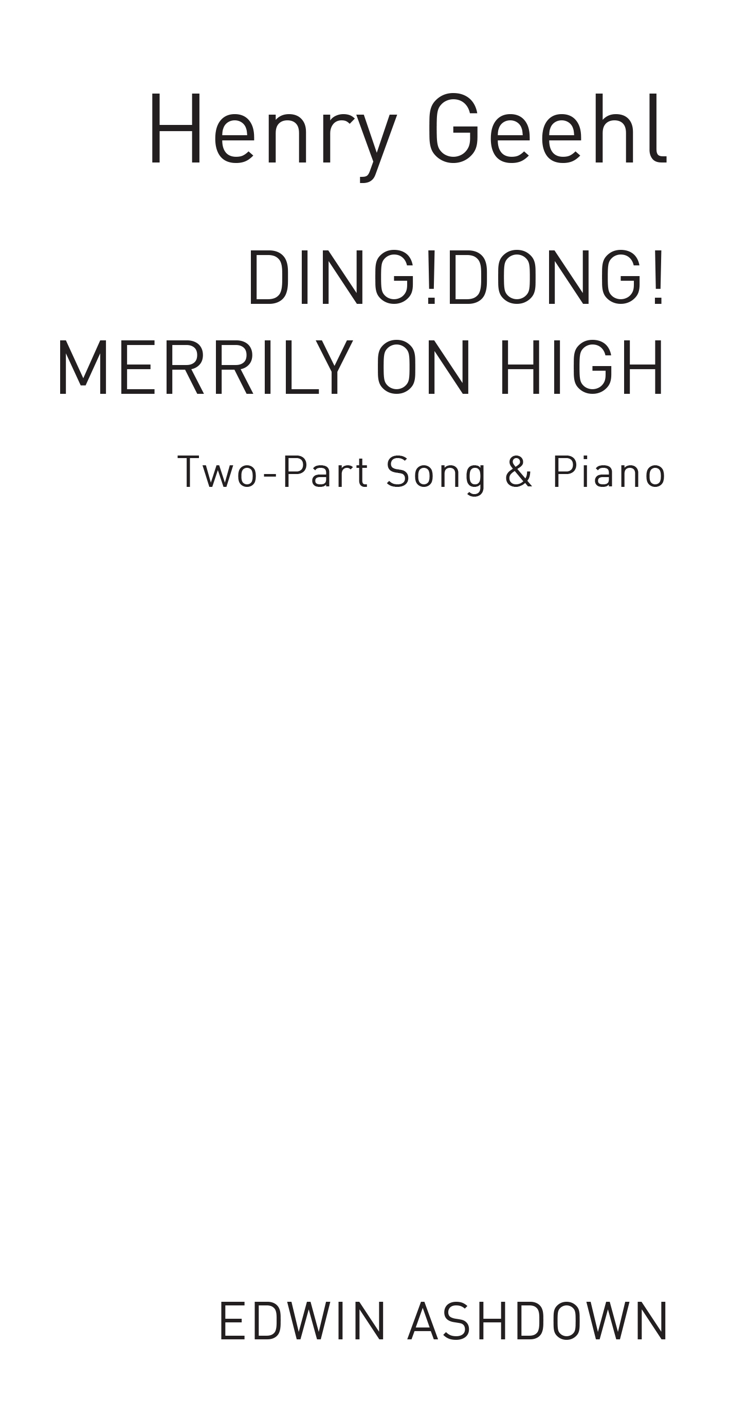 Henry Geehl: Ding Dong! Merrily On High: Voice: Vocal Score