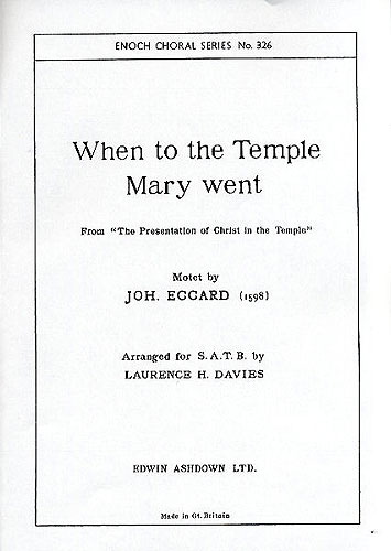 Johannes Eccard: When To The Temple Mary Went: SATB: Vocal Score