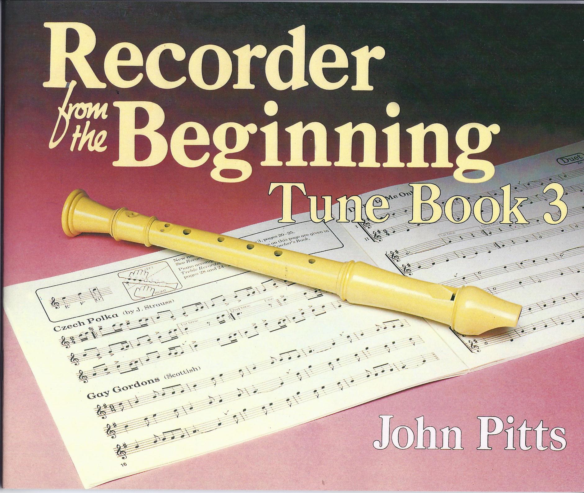 John Pitts: Recorder Tunes From The Beginning: Pupil's Book 3: Descant Recorder:
