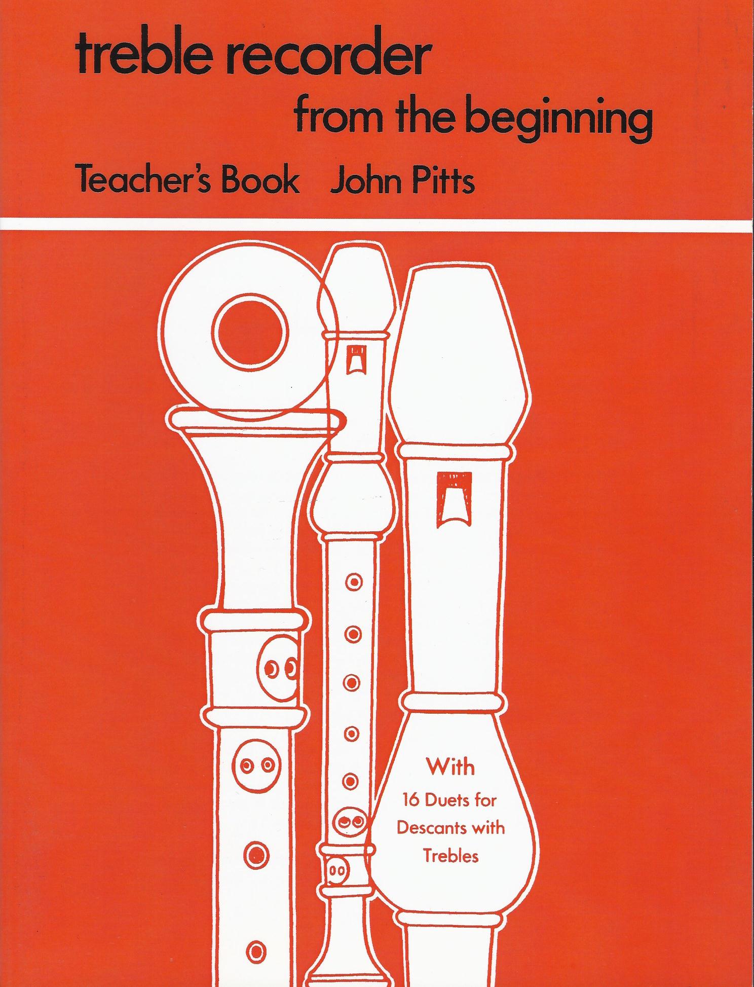 John Pitts: Treble Recorder From The Beginning: Teacher's Book: Treble Recorder: