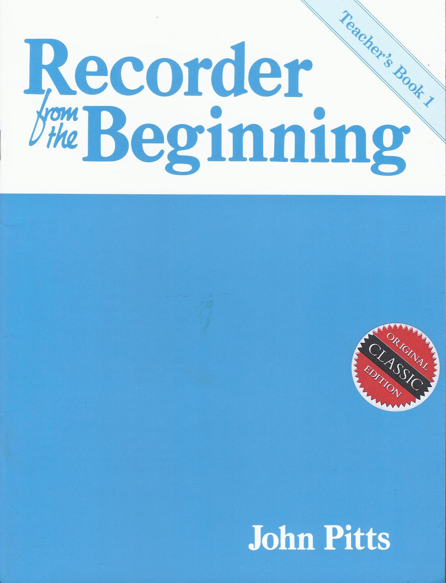 John Pitts: Recorder From The Beginning: Teacher's Book 1 Cl.: Descant Recorder: