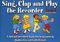 Heather Cox Garth Rickard: Sing  Clap and Play The Recorder Book 2: Descant