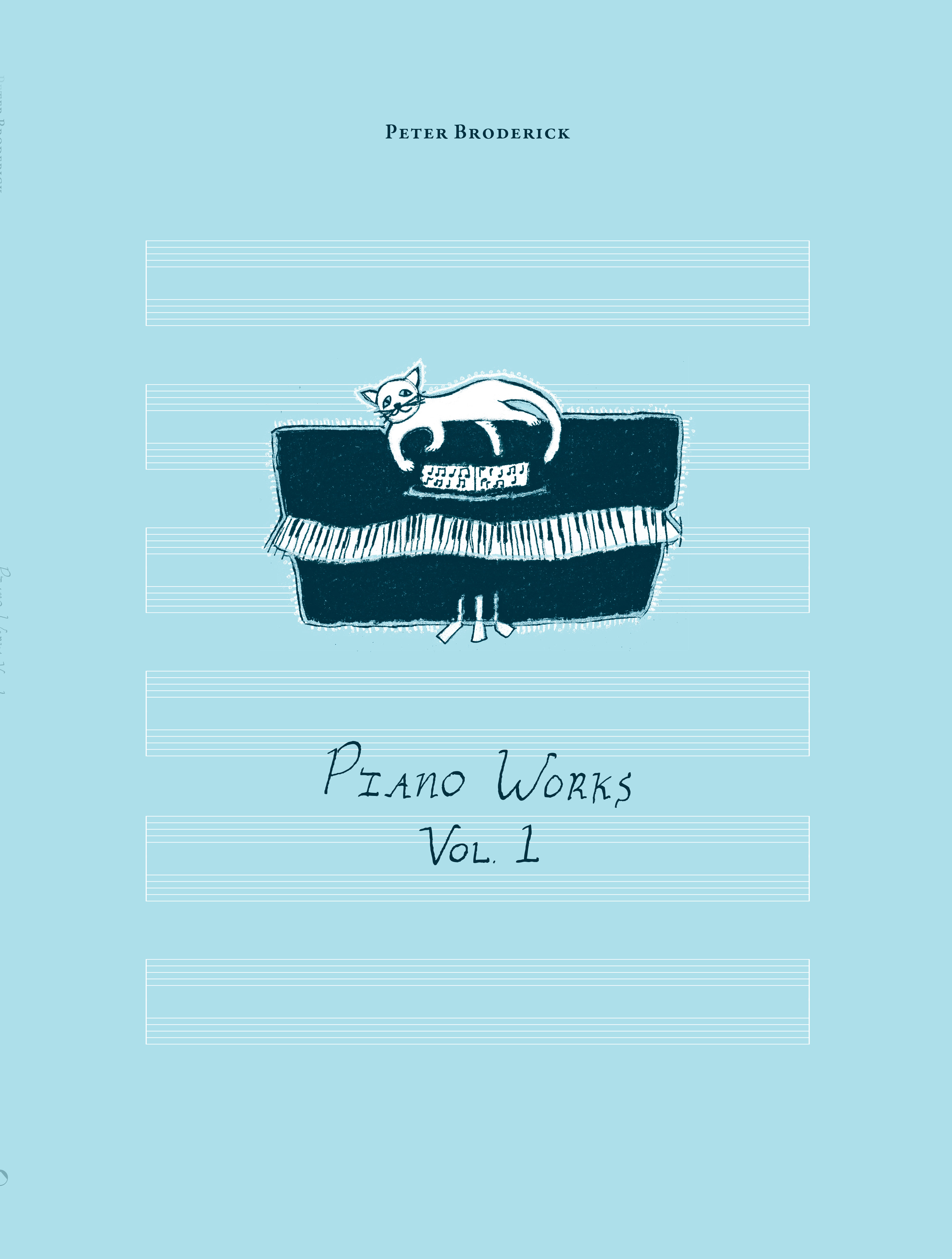 Peter Broderick: Piano Works - Volume 1: Piano: Artist Songbook
