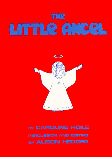 Caroline Hoile: The Little Angel: Piano  Vocal  Guitar: Classroom Musical