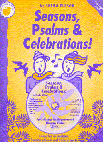 Sheila Wilson: Seasons  Psalms and Celebrations: Piano  Vocal  Guitar: Classroom