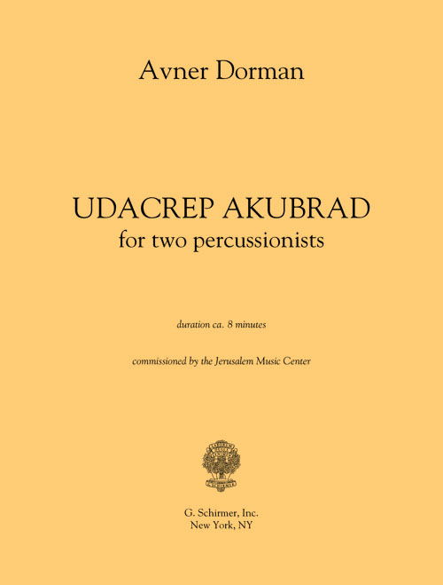 Avner Dorman: Udacrep Akubrad: Percussion: Instrumental Work
