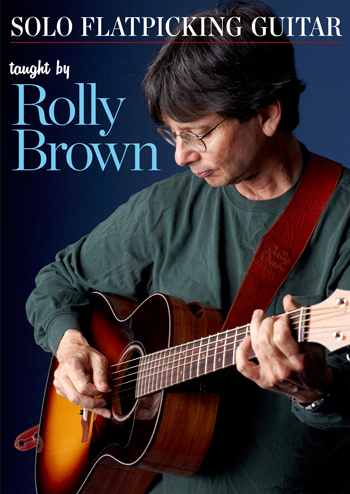 Rolly Brown: Solo Flatpicking Guitar: Guitar: Instrumental Tutor