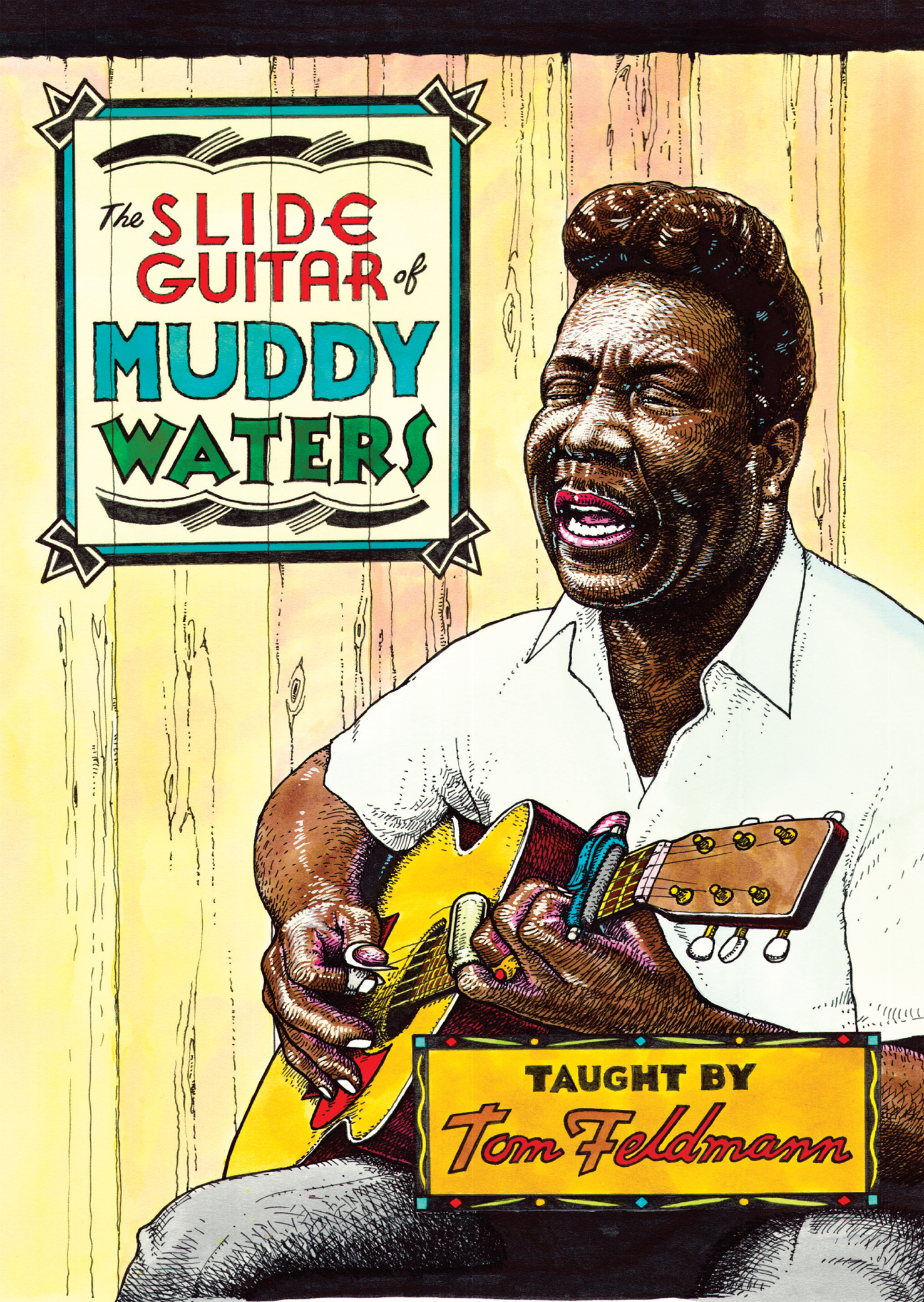 Muddy Waters: The Slide Guitar Of Muddy Waters: Guitar: Instrumental Tutor