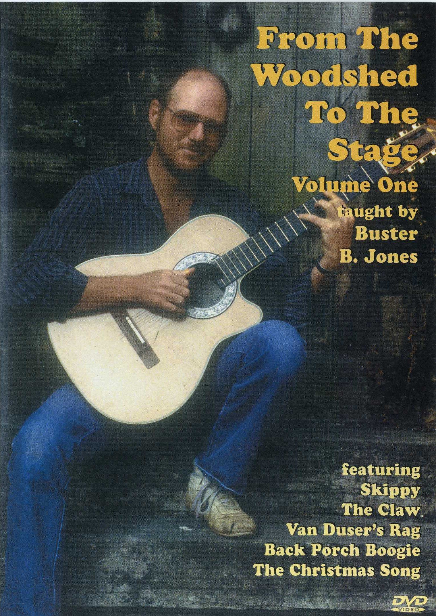 Buster B. Jones: From The Woodshed To The Stage - Volume One: Guitar: