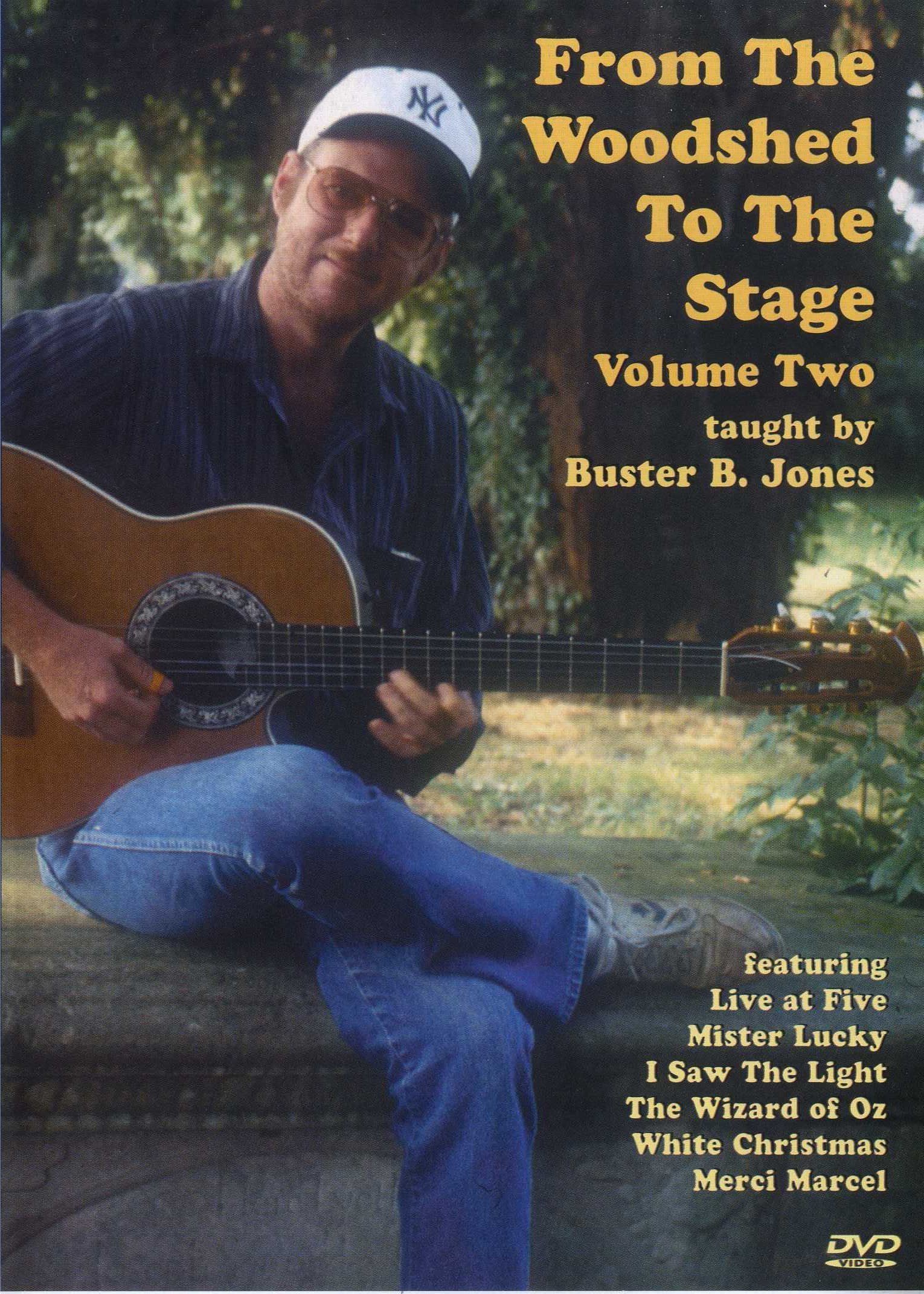 Buster B. Jones: From The Woodshed To The Stage - Volume Two: Guitar: