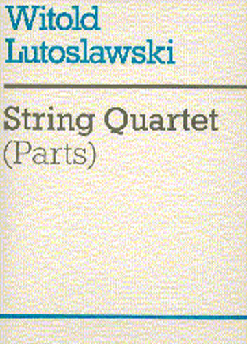 Witold Lutoslawski: String Quartet: String Quartet: Instrumental Work