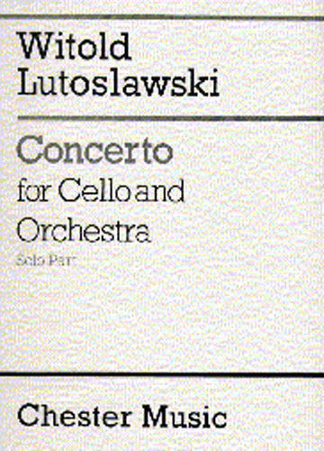 Witold Lutoslawski: Concerto For Cello And Orchestra: Cello: Instrumental Work