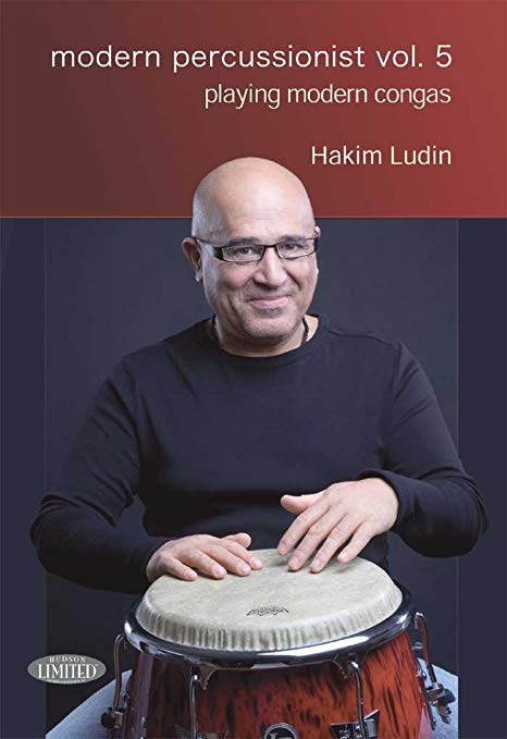 Hakim Ludin: Modern Percussionist Vol. 5: Congas: Instrumental Tutor