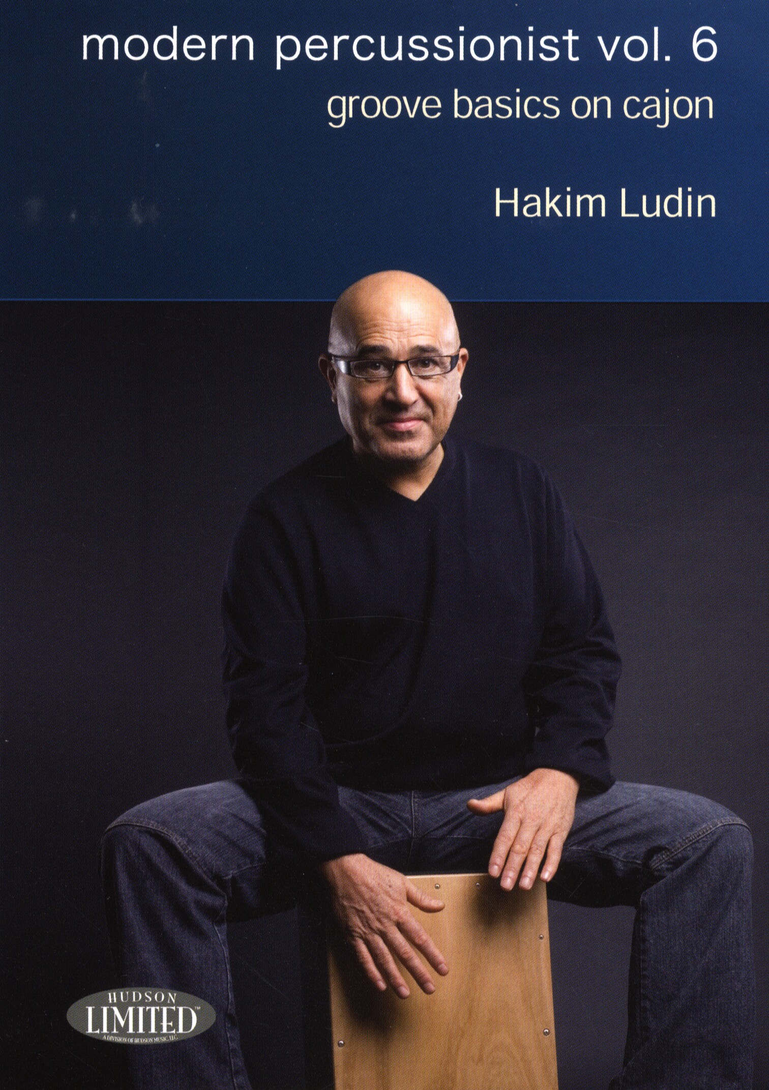 Hakim Ludin: Modern Percussionist Vol. 6: Cajon: Instrumental Tutor