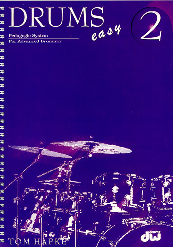 Tom Hapke: Drums Easy 2 Pedagogic System For Advanced Drummer: Drum Kit: