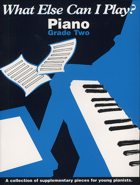 What Else Can I Play? Grade 2 Piano: Piano: Instrumental Album