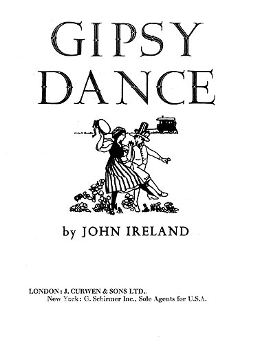 John Ireland: Gipsy Dance: Piano: Instrumental Work