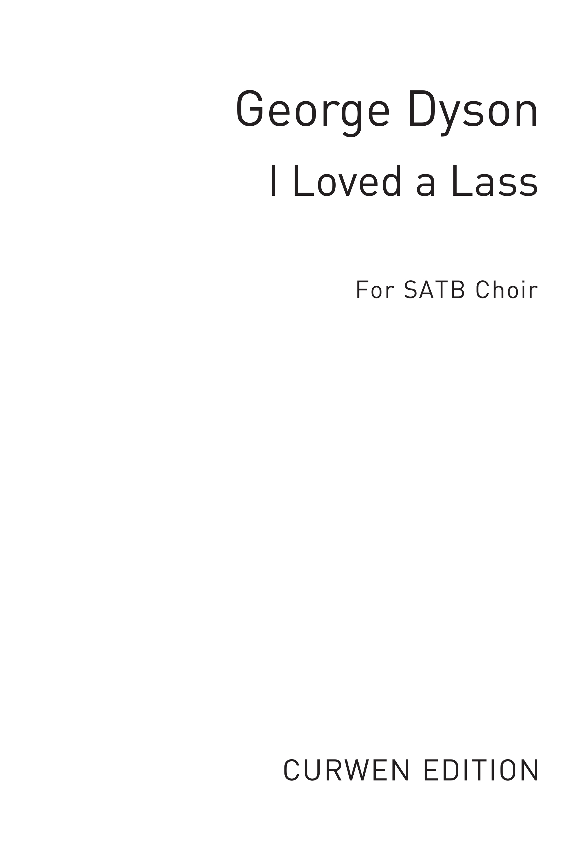 George Dyson: I loved a lass: SATB: Vocal Score