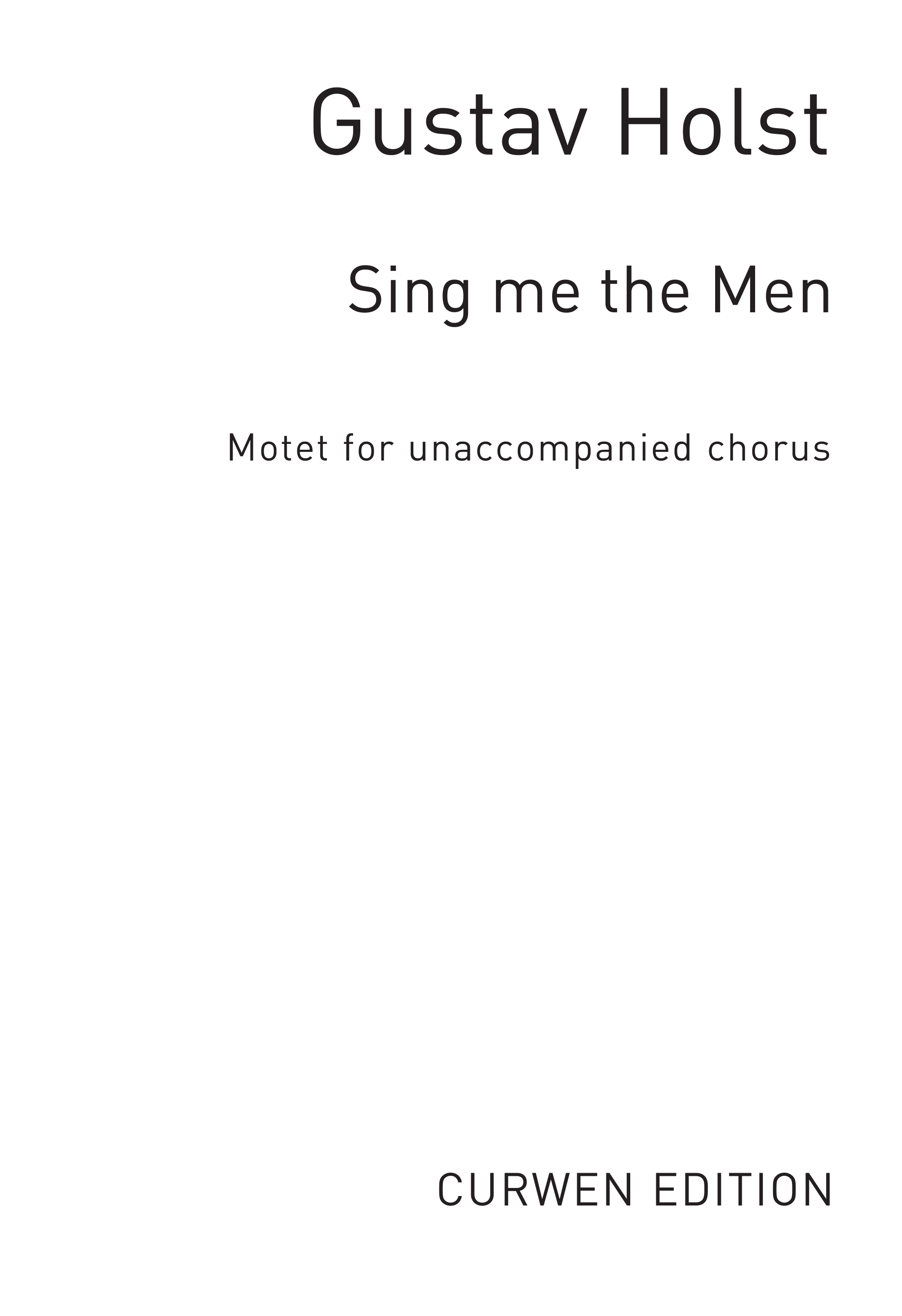 Gustav Holst: Sing Me The Men Op. 43-2: SATB: Vocal Score