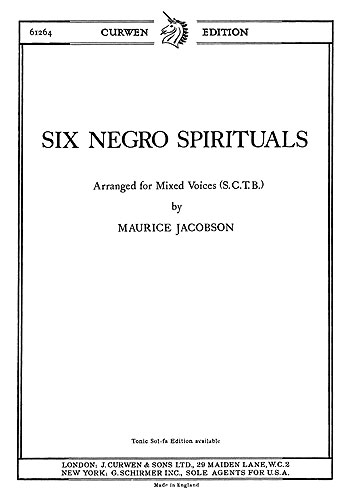 Maurice Jacobson: Six Negro Spirituals: SATB