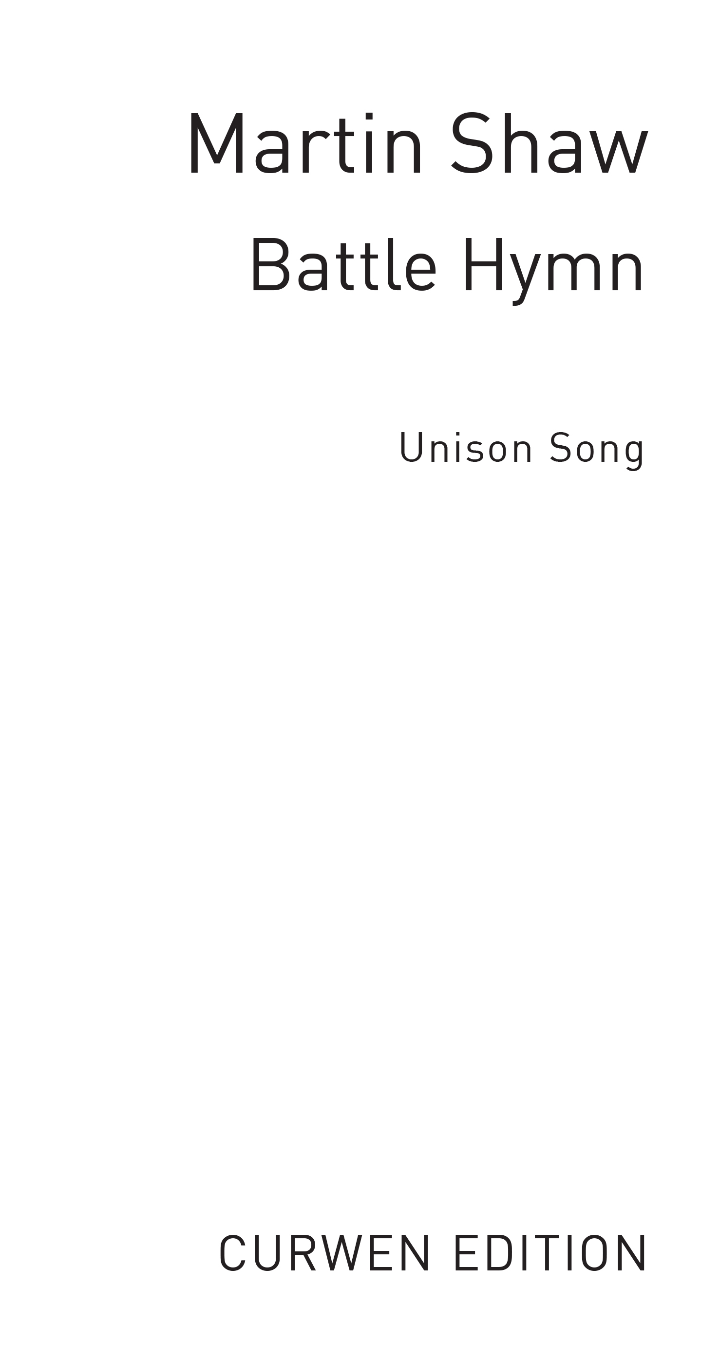 Martin Shaw: Battle Hymn: Unison Voices: Vocal Score