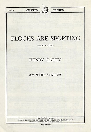 Henry Carey: Flocks Are Sporting: Unison Voices: Vocal Score