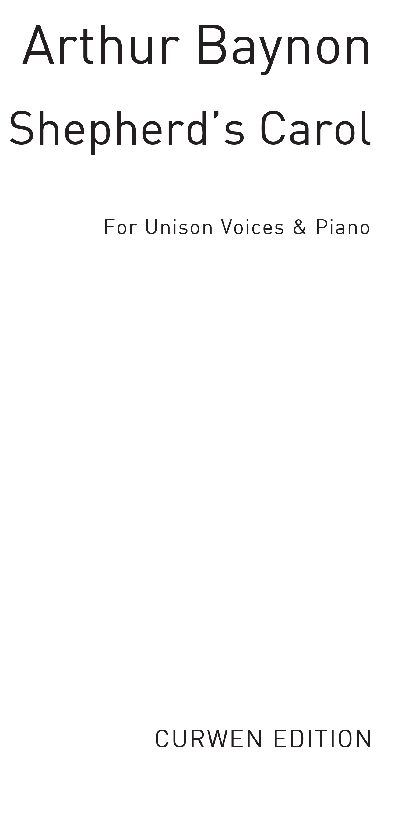 A. Baynon: A Shepherds Carol: Unison Voices: Vocal Score