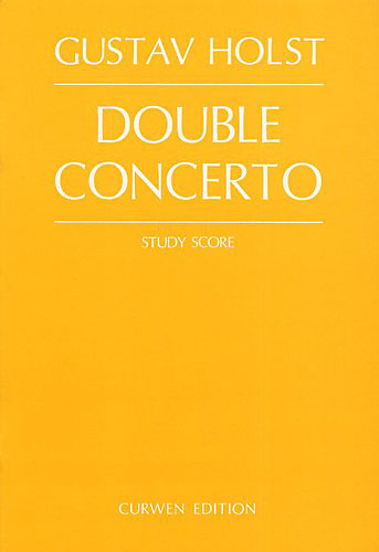 Gustav Holst: Double Concerto: Violin: Study Score
