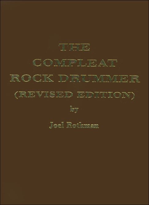 Joel Rothman: Joel Rothman: The Compleat Rock Drummer (Rev): Drum Kit: