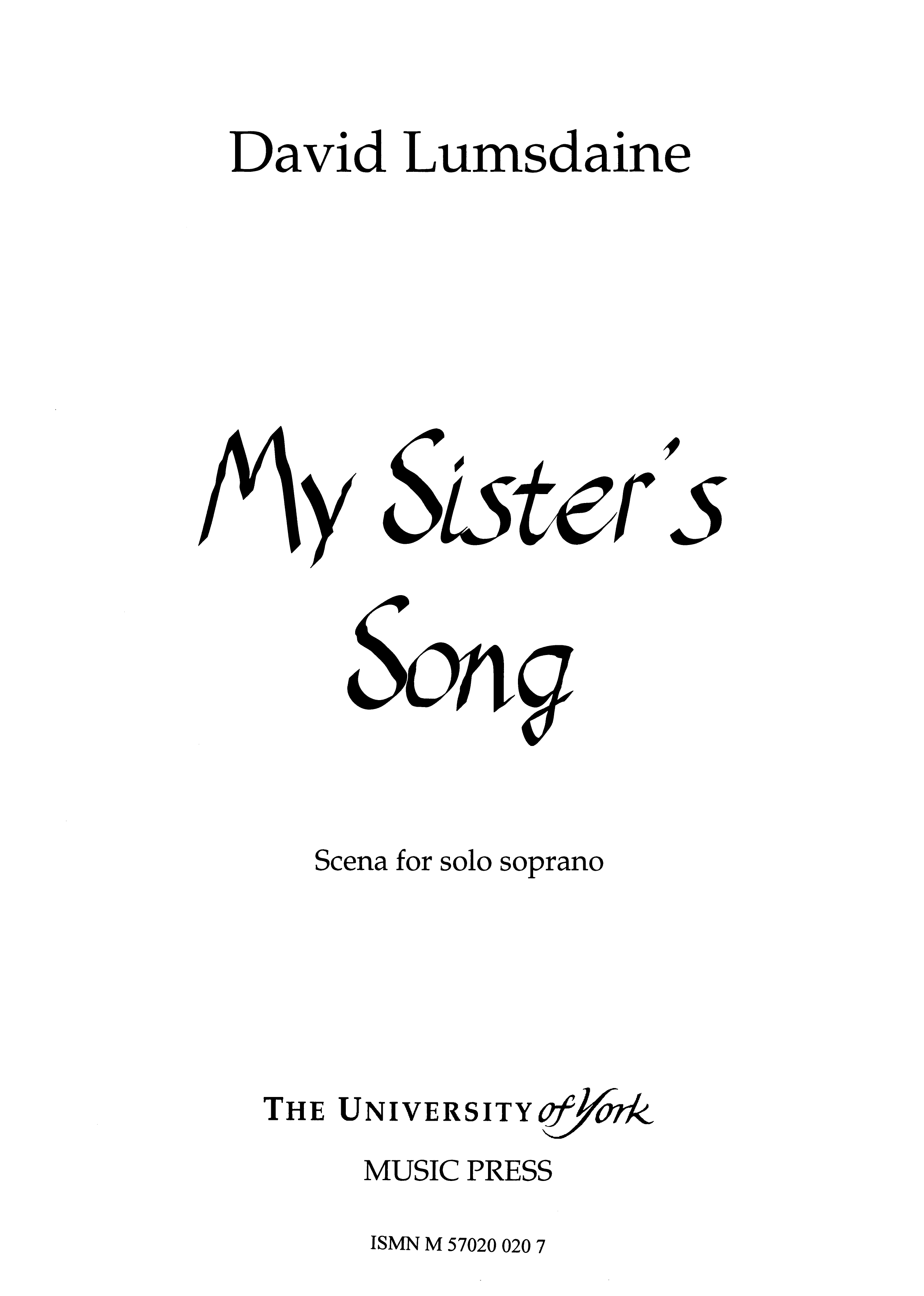 David Lumsdaine: My Sister's Song: Soprano: Vocal Work