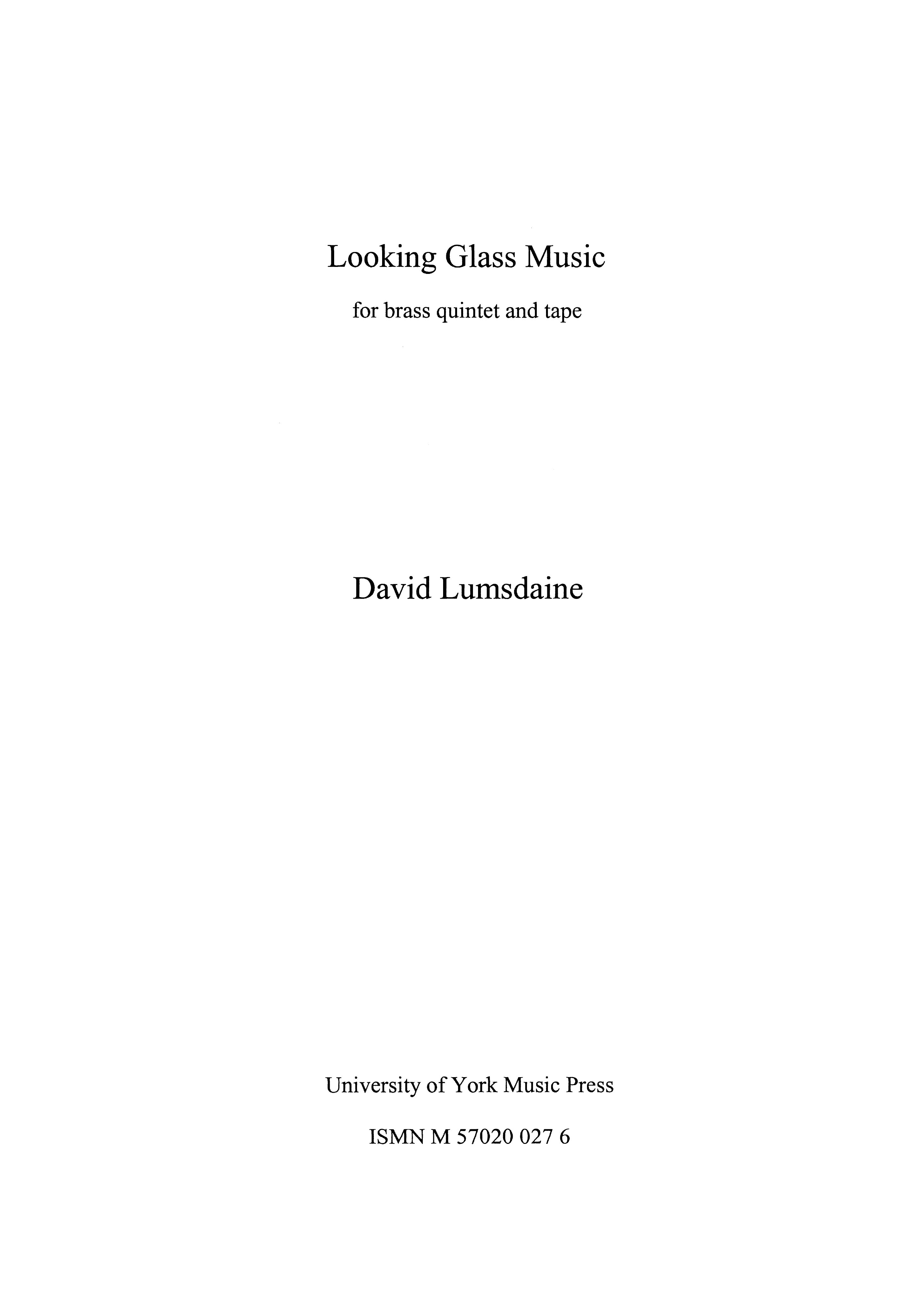 David Lumsdaine: Looking Glass Music: Brass Ensemble: Score