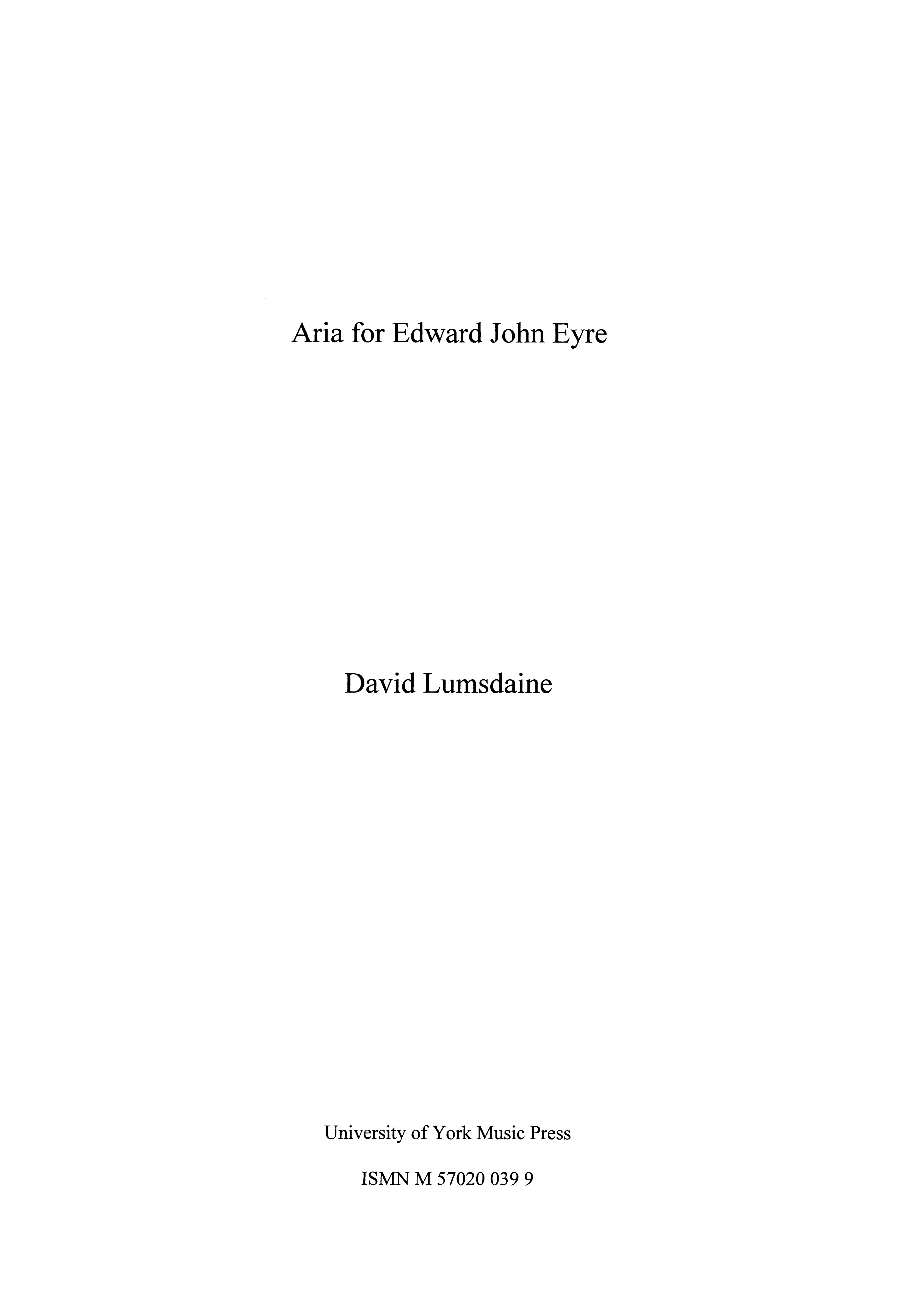 David Lumsdaine: Aria for Edward John Eyre: Soprano: Score