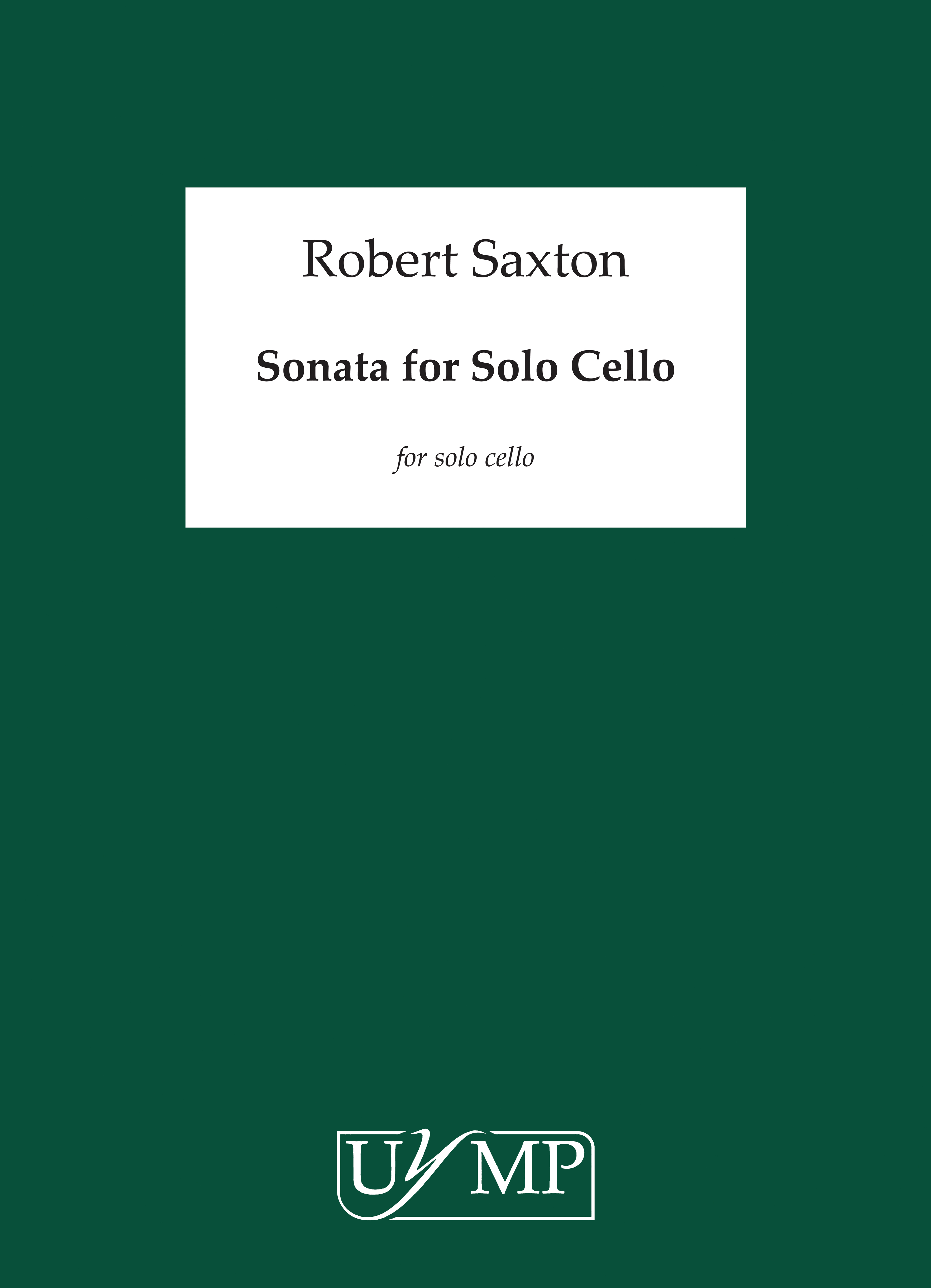 Robert Saxton: Sonata for Solo Cello on a Theme of William Walton: Cello: